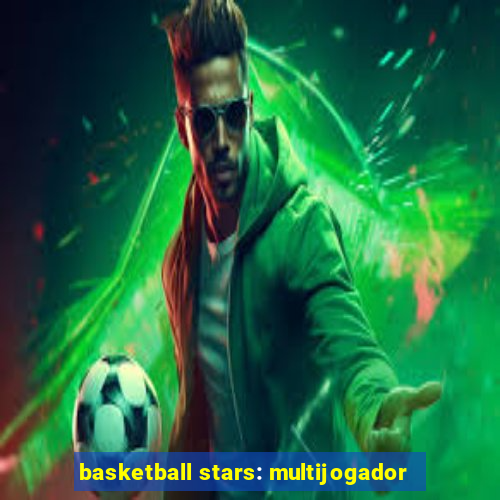 basketball stars: multijogador